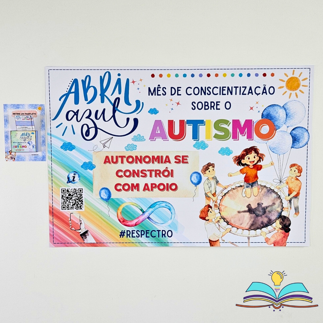 Painel informativo sobre a campanha do Abril Azul (autismo), que trata do respeito e inclusão para transformar informação em acolhimento na sua comunidade.
