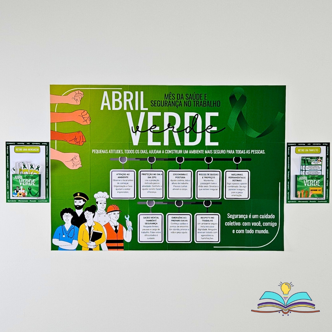 Painel Abril Verde: conscientização, prevenção e segurança no trabalho para cuidar da vida sempre juntos.